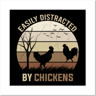 easily distracted by chickens Posters and Art